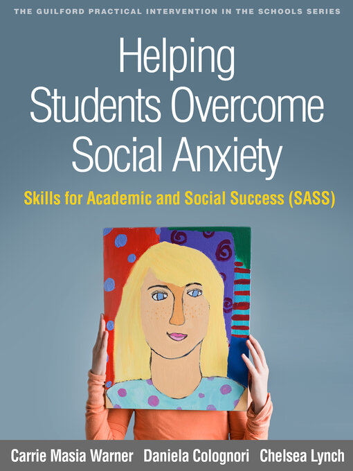 Title details for Helping Students Overcome Social Anxiety by Carrie Masia Warner - Wait list